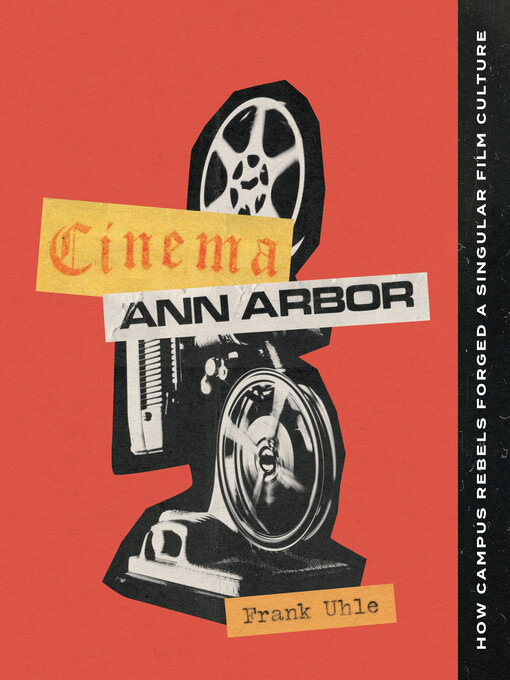 Title details for Cinema Ann Arbor by Frank Uhle - Available